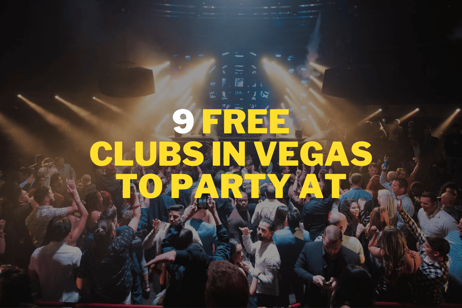 9-free-clubs-in-vegas-to-party-at-in-2023